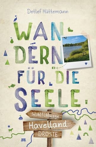 Hüttemann, Detlef Havelland. Wandern für die Seele: Wohlfühlwege