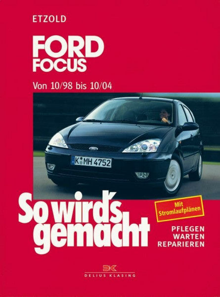 Etzold, Rüdiger Ford Focus 10/98 bis 10/04: So wird’s gemacht - Band 117