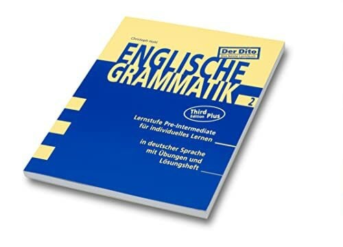 Hohl, Christoph Der DITO, Englische Grammatik 2 (Neue Ausgabe). Lernstufe New Pre-Intermediate: Für individuelles Lernen in deutscher Sprache mit Übungen und ... Dito - das beste Lernbuch: Trainer Englisch)