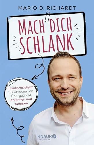 Wiesner, Dr. Tobias Mach dich schlank: Insulinresistenz als Ursache von Übergewicht erkennen und stoppen | Ernährungswissen kompakt + Rezepte zum Abnehmen: einfach, lecker, günstig!