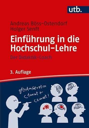 Holger Senft Einführung in die Hochschul-Lehre: Ein Didaktik-Coach: Der Didaktik-Coach