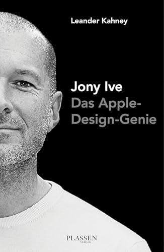 Neumüller, Egbert Jony Ive: Das Apple-Design-Genie