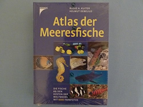 Debelius, Helmut Atlas der Meeresfische: Die Fische an den Küsten der Weltmeere