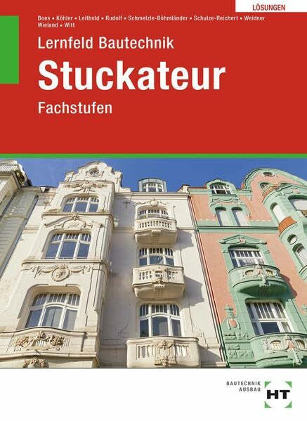 Boes, Manfred Lösungen zu Lernfeld Bautechnik Stuckateur: Fachstufen