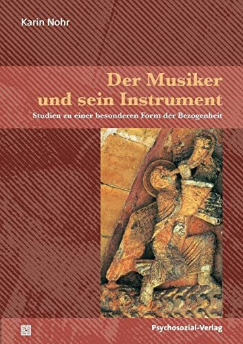 Karin Nohr Der Musiker und sein Instrument: Studien zu einer besonderen Form der Bezogenheit (Imago)