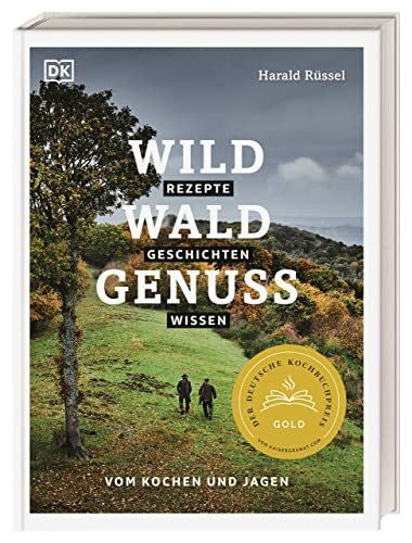 Schneider, Anna Wild – Wald – Genuss: Rezepte, Geschichten, Wissen. Vom Kochen und Jagen