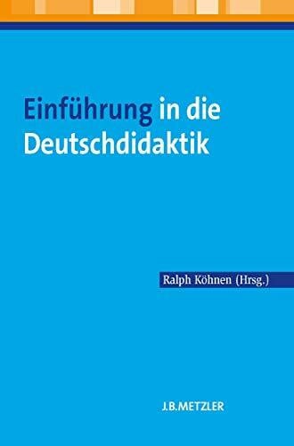 Köhnen, Ralph Einführung in die Deutschdidaktik: Weiterführende Bibliografien als Downloadangebot
