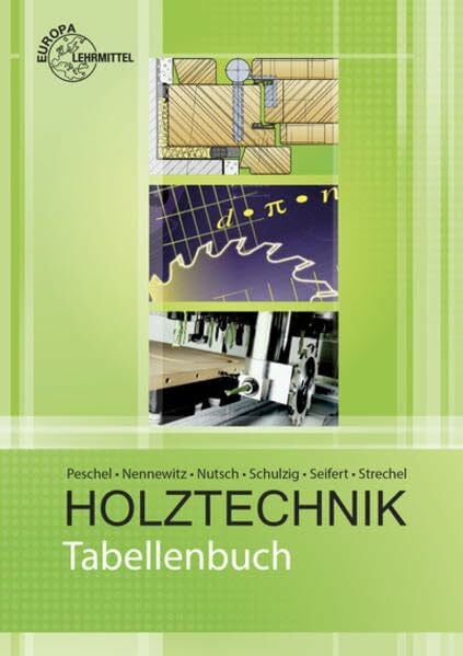 Strechel, Tim Tabellenbuch Holztechnik: Tabellen - Formeln - Regeln - Bestimmungen