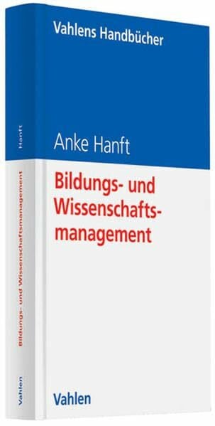 Zimmer, Marco Bildungs- und Wissenschaftsmanagement (Vahlens Handbücher der Wirtschafts- und Sozialwissenschaften)