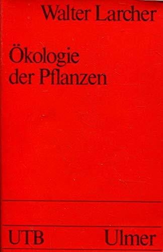 Ökologie der Pflanzen auf physiologischer Grundlage Gesamttitel: Uni-Taschenbücher; 232