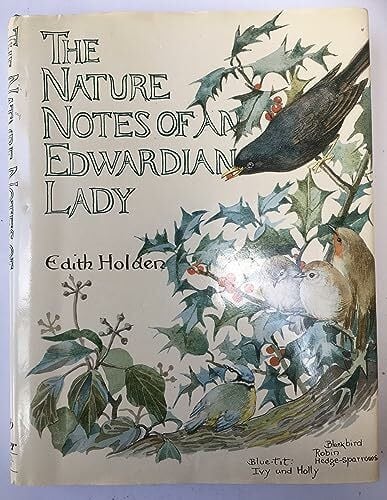 Holden, Edith. Nature Notes of an Edwardian Lady