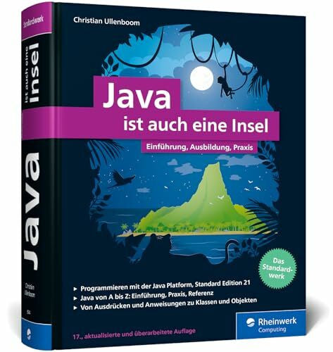 Ullenboom, Christian Java ist auch eine Insel: Das Standardwerk für Programmierer. Über 1.000 Seiten Java-Wissen. Mit vielen Beispielen und Übungen, aktuell zu Java 21