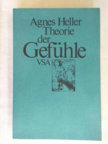 Agnes Heller Theorie der Gefühle