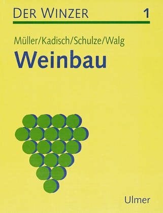 Kadisch, Erwin Der Winzer. Lehr- und Arbeitsbuch / Weinbau