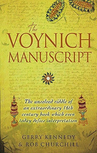 Churchill, Rob The Voynich Manuscript: The Unsolved Riddle of an Extraordinary Book Which Has Defied Interpretation for Centuries