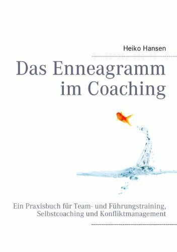 Hansen, Heiko Das Enneagramm im Coaching: Ein Praxisbuch