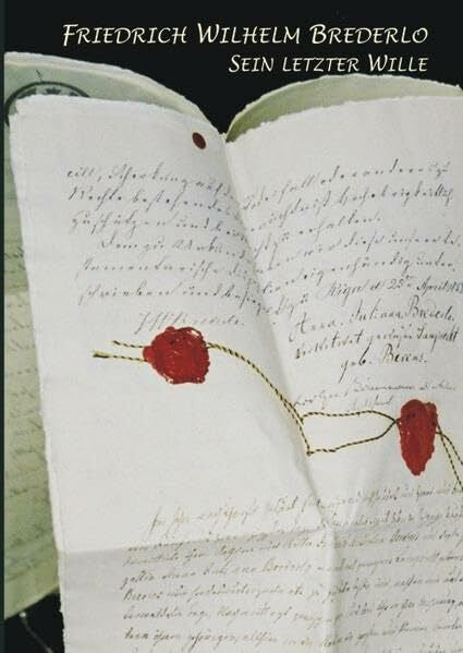 von Sengbusch, Werner Friedrich Wilhelm Brederlo - Sein letzter Wille