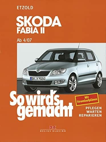 Etzold, Rüdiger Skoda Fabia II 4/07 bis 10/14: So wird's gemacht - Band 150