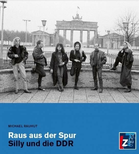 Rauhut, Michael Raus aus der Spur. Silly und die DDR