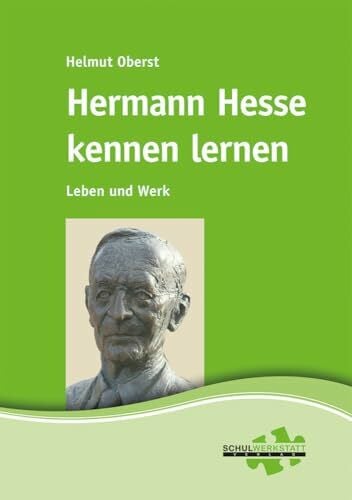 Oberst, Helmut Hermann Hesse kennen lernen: Leben und Werk