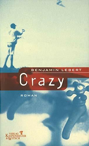 Lebert, Benjamin Crazy: Roman