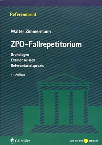 Zimmermann, Walter ZPO-Fallrepetitorium: Grundlagen - Examenswissen - Referendariatspraxis