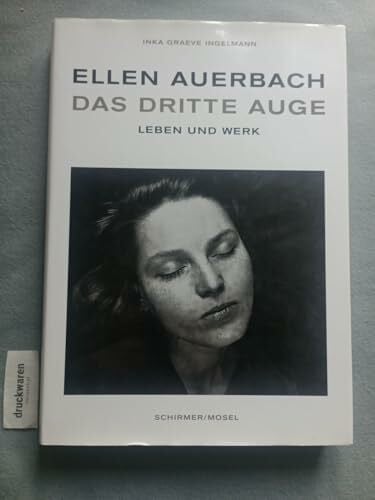 Inka Graeve Ingelmann Ellen Auerbach: Das dritte Auge. Leben und Werk