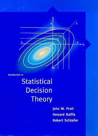 Schlaifer, Robert Introduction to Statistical Decision Theory