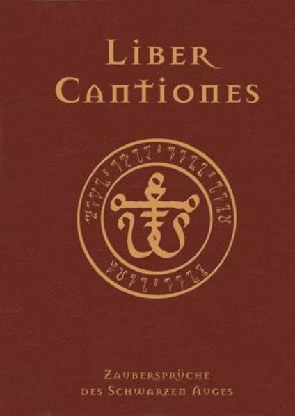 Weste, Anton Liber Cantiones: Zaubersprüche des Schwarzen Auges (Das Schwarze Auge: Regelwerke (Ulisses))