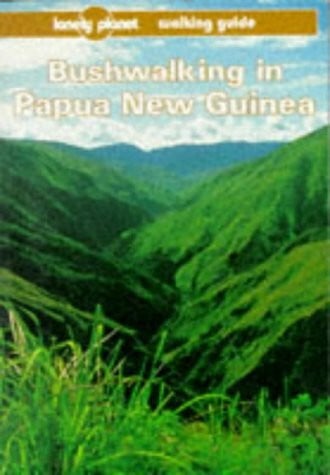Perusse, Yvon Lonely Planet Bushwalking in Papua New Guinea