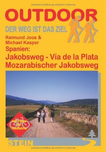 Michael Kasper Spanien: Jakobsweg - Via de la Plata und Mozarabischer Jakobsweg
