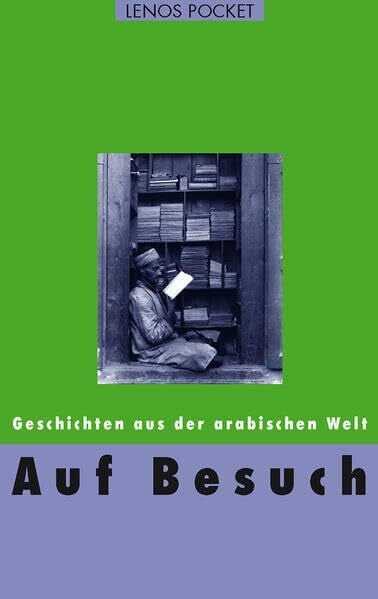 Karachouli, Regina Auf Besuch: Geschichten aus der arabischen Welt