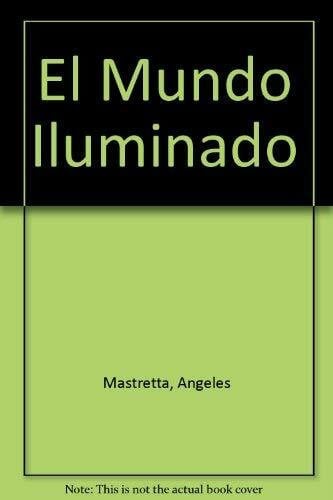 MASTRETTA, ANGE El Mundo Iluminado