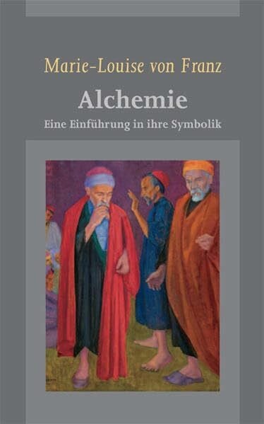 von Franz, Marie-Louise Marie-Louise von Franz: Alchemie: Eine Einführung in ihre Symbolik