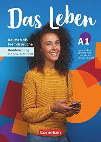 Kuhn, Christina Das Leben - Deutsch als Fremdsprache - Allgemeine Ausgabe - A1: Gesamtband: Handreichungen für den Unterricht (Das Leben, Allgemeine Ausgabe, A1: Gesamtband)