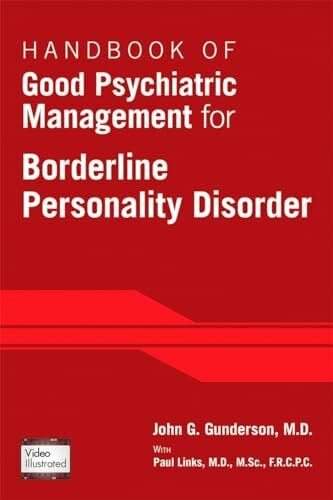 Links, Paul S., M.D. Handbook of Good Psychiatric Management for Borderline Personality Disorder