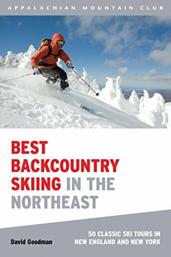 Goodman, David Best Backcountry Skiing in the Northeast: 50 Classic Ski Tours in New England and New York