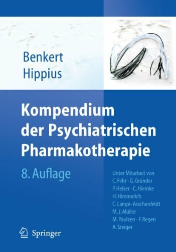 Steiger, Axel Kompendium der Psychiatrischen Pharmakotherapie
