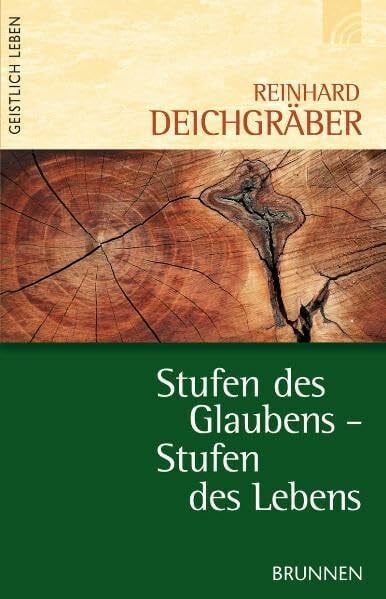Deichgräber, Reinhard Stufen des Glaubens - Stufen des Lebens