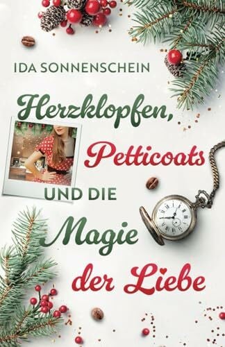 Sonnenschein, Ida Herzklopfen, Petticoats und die Magie der Liebe