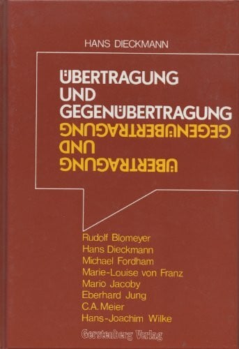 DIECKMANN Hans Übertragung und Gegenübertragung in der Analytischen Psychologie