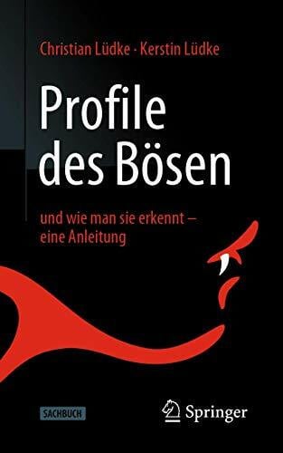Lüdke, Kerstin Profile des Bösen: und wie man sie erkennt – eine Anleitung