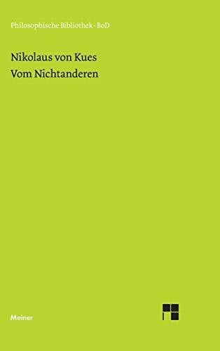 Wilpert, Paul Vom Nichtanderen: De li non aliud (Philosophische Bibliothek)