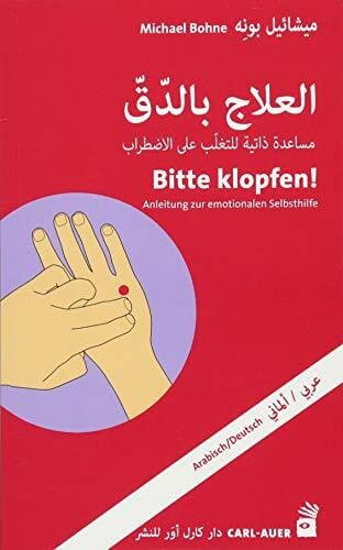 Schröder-Köpf, Doris Bitte klopfen! (Arabisch/Deutsch): Anleitung zur emotionalen Selbsthilfe