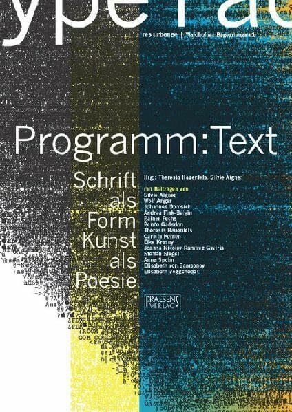 Aigner, Silvie Programm: Text: Schrift als Form - Kunst als Poesie (res urbanae - Waidhofner Begegnungen)