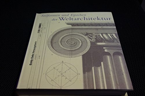 Cole, Emily Stilformen und Epochen der Weltarchitektur