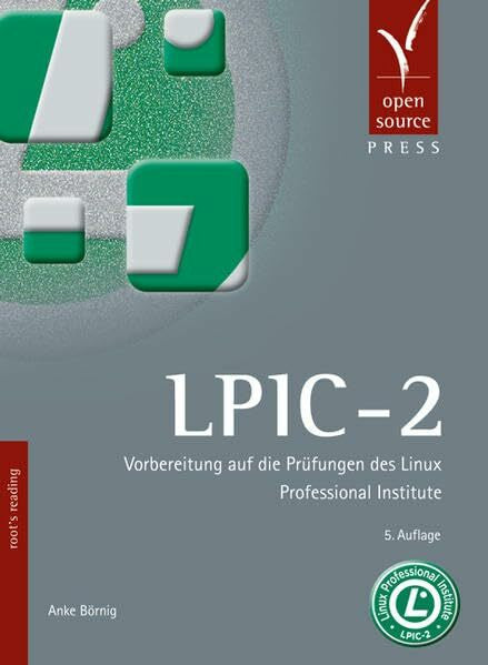 Börnig, Anke LPIC-2: Vorbereitung auf die Prüfungen des Linux Professional Institute