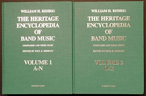 Rehrig, William H. The Heritage Encyclopedia of Band Music: Composers and Their Music