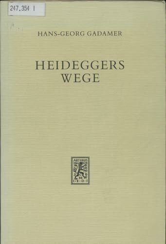 Hans-Georg Gadamer Heideggers Wege. Studien zum Spätwerk