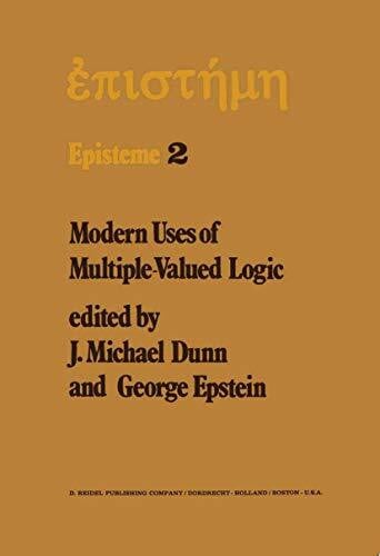 George Epstein Modern Uses of Multiple-Valued Logic
